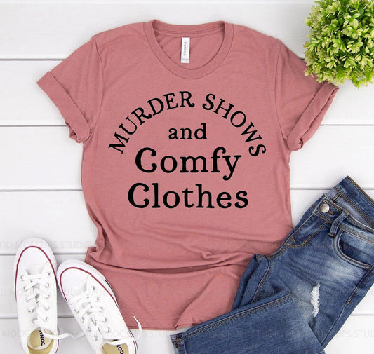 Murder Shows And Comfy Clothes T-shirt - Beau’s store